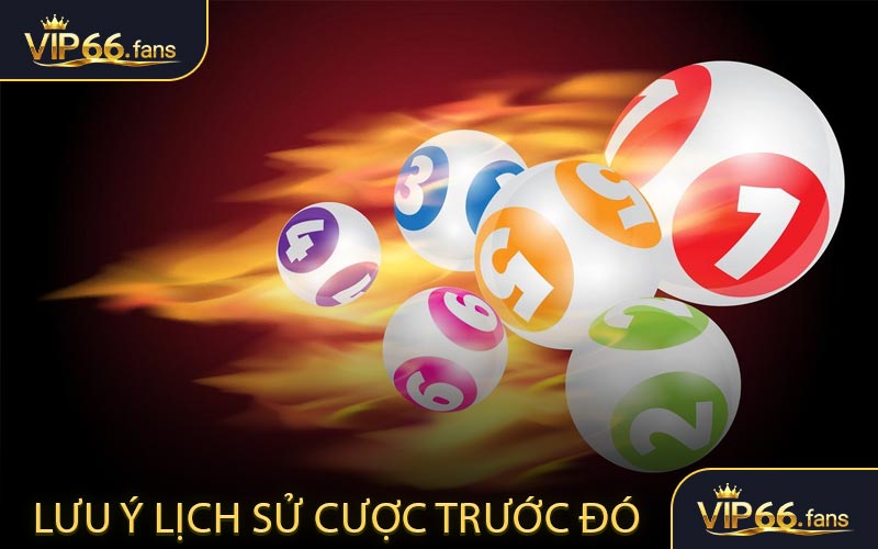 Lưu ý lịch sử cược trước đó
