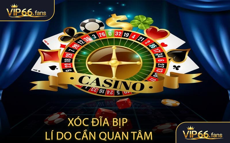 Xóc đĩa bịp - Lí do cần quan tâm