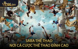 Saba Thể Thao Nơi cá cược thể thao đỉnh cao